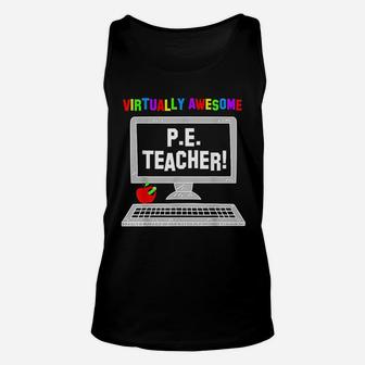 Virtually Awesome Pe Gym Teacher Back To School Unisex Tank Top | Crazezy