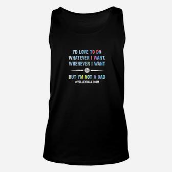 Volleyball I'd Love To Do Whatever I Want Unisex Tank Top | Crazezy