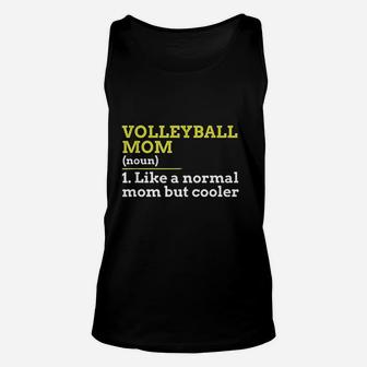 Volleyball Mom Like A Normal Mom But Cooler Gift Unisex Tank Top | Crazezy