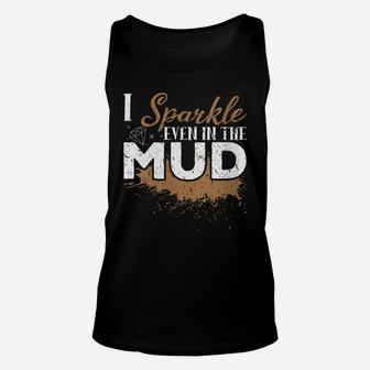 Womens I Sparkle Even In The Mud Off Roading ATV Mudding Four Wheel Unisex Tank Top | Crazezy CA