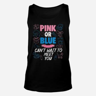 Womens Pink Or Blue Can't Wait To Meet You Baby Gender Reveal Party Unisex Tank Top | Crazezy AU