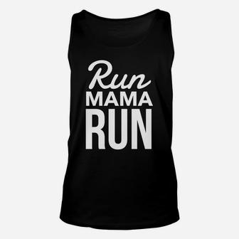 Womens Running Run Mama Run Mom Tee Graphic Saying Unisex Tank Top | Crazezy