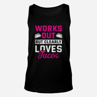 Works Out But Clearly Loves Tacos Funny Gym Unisex Tank Top | Crazezy