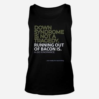 World Down Syndrome Day Running Out Of Bacon Unisex Tank Top | Crazezy DE
