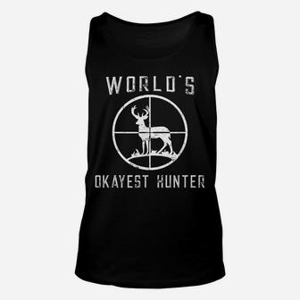 World's Okayest Hunter Shirt Funny Hunting Gift Unisex Tank Top | Crazezy DE