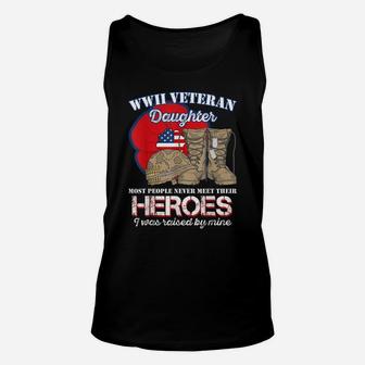 Wwii Veteran Daughter Most People Never Meet Tshirt Unisex Tank Top | Crazezy
