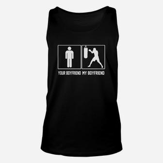 Your Boyfriend My Boyfriend Boxing Proud Tshirt T-shirt Unisex Tank Top | Crazezy