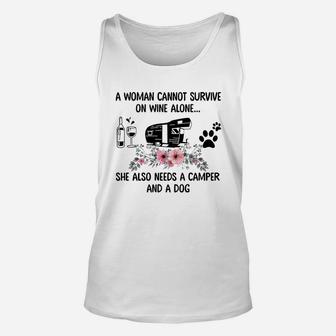 A Woman Cannot Survive On Wine Alone She Also Needs A Camper Dog Shirt Unisex Tank Top | Crazezy