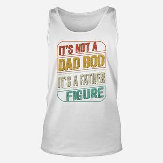 Dad Bod Father Figure Tshirt Funny Dad Joke Gift Fathers Day Unisex Tank Top | Crazezy CA