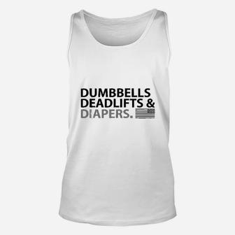 Dumbbells Deadlifts And Diapers Fun Gym Unisex Tank Top | Crazezy