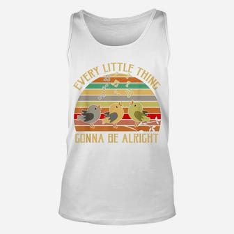 Every Little Thing Is Gonna Be Alright Bird Unisex Tank Top | Crazezy CA