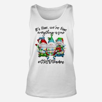 Everything Is Fine Special Education SPED Teacher Christmas Unisex Tank Top | Crazezy