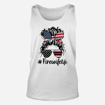 Fire Wife Life Firefighter's Wife 4Th Of July Messy Bun Sweatshirt Unisex Tank Top | Crazezy DE