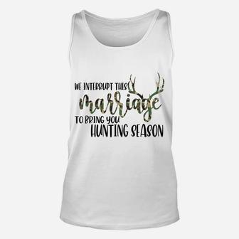 Funny Hunter's Wife Interrupt Marriage Hunting Season Gift Unisex Tank Top | Crazezy UK