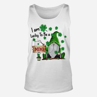 I Am Lucky To Be A Mimi St Patrick's Day Gnome Unisex Tank Top | Crazezy