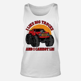 I Like Big Trucks And I Cannot Lie Monster Truck T Shirt Unisex Tank Top | Crazezy CA