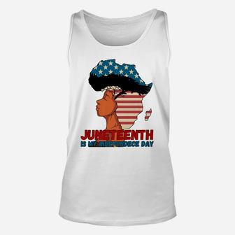 Juneteenth Is My Independence Day, 4Th Of July Black History Unisex Tank Top | Crazezy