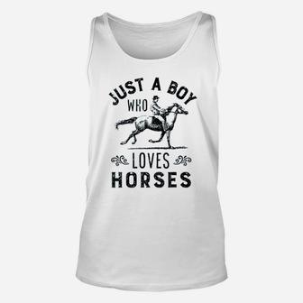 Just A Boy Who Loves Horses Horse Rider Riding Racing Gift Unisex Tank Top | Crazezy
