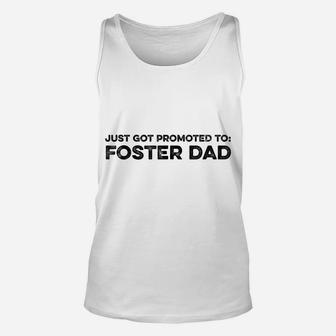 Just Got Promoted To Foster Dad Unisex Tank Top | Crazezy