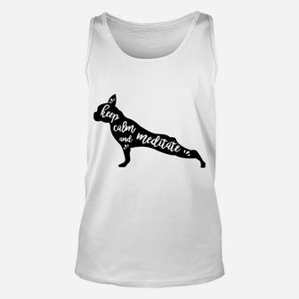 Keep Calm And Meditate Yoga Boston Terrier Dog Unisex Tank Top | Crazezy