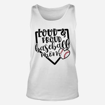 Loud And Proud Baseball Mom Mama Sport Cute Funny Unisex Tank Top | Crazezy CA