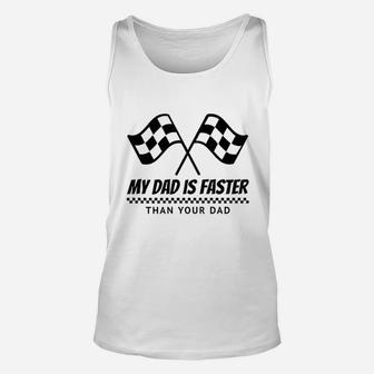 My Dad Is Faster Race Car Racing Mechanic Unisex Tank Top | Crazezy