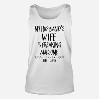 My Husband's Wife Is Freaking Awesome Unisex Tank Top | Crazezy DE