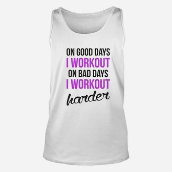 On Good Days I Workout On Bad Days I Workout Harder Gym Burnout Unisex Tank Top | Crazezy AU