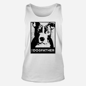 Pit Bull Terrier The Dog-Father Funny Dog Dad Unisex Tank Top | Crazezy UK