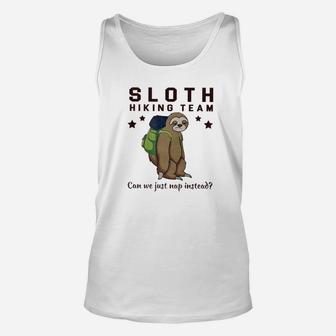 Sloth Hiking Team Can We Just Nap Instead Hiking Unisex Tank Top | Crazezy