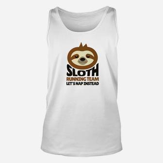 Sloth Running Team Nap Instead Funny Lazy Unisex Tank Top | Crazezy CA