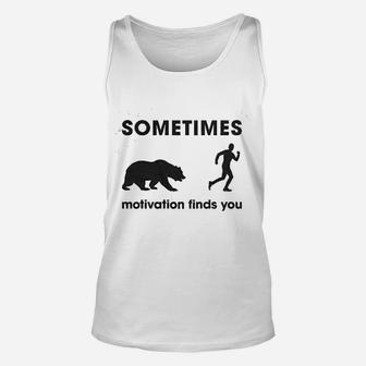 Sometimes Motivation Finds You Funny Camping Dad Bear Sarcasm Unisex Tank Top | Crazezy