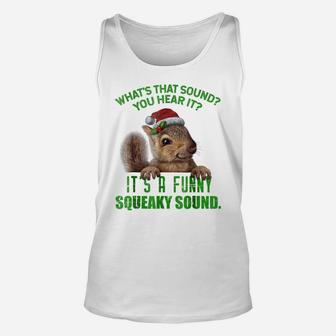 That Sound Funny Squeaky Sound Christmas Squirrel Tshirt Unisex Tank Top | Crazezy