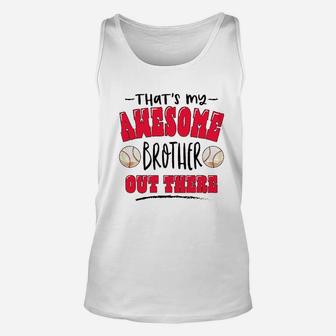Thats My Awesome Brother Out There With Baseballs Unisex Tank Top | Crazezy