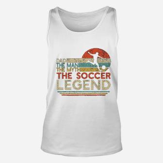 Vintage Soccer Dad The Man The Myth The Legend Unisex Tank Top | Crazezy