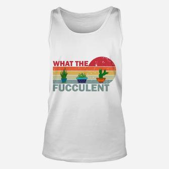 What The Fucculent Shirt Retro Vintage Cactus Succulents Unisex Tank Top | Crazezy CA