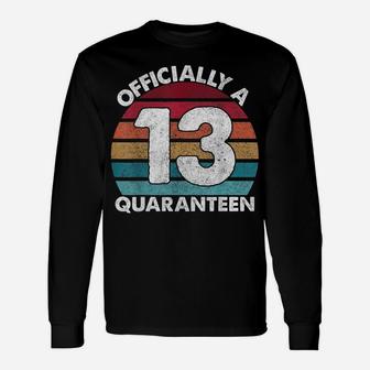 13Th Birthday Officially A Quaranteen Teenager 13 Years Old Unisex Long Sleeve | Crazezy