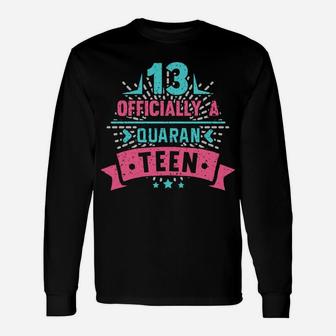 13Th Officially A Quaranteen Birthday Teenager Gift Unisex Long Sleeve | Crazezy