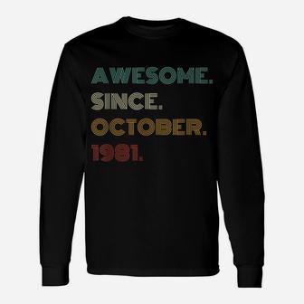 40Th Birthday Gift 40 Years Old Awesome Since October 1981 Unisex Long Sleeve | Crazezy