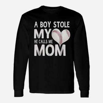 A Boy Stole My Heart He Calls Me Mom Baseball Gift Unisex Long Sleeve | Crazezy