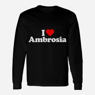 Ambrosia Love Heart Funny Birthday Gift Unisex Long Sleeve | Crazezy DE