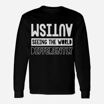 Autism Awareness Month Autism Seeing The World Differently Unisex Long Sleeve | Crazezy CA