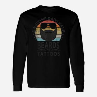 Awesome Dads Have Beards And Tattoos | Funny Bearded Dad Unisex Long Sleeve | Crazezy UK