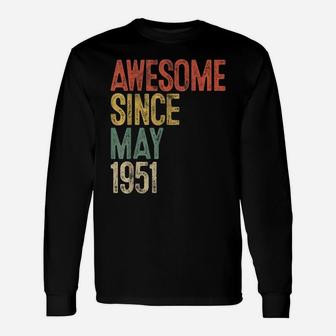 Awesome Since May 1951 Men Woman 70Th Birthday 70 Year Old Unisex Long Sleeve | Crazezy