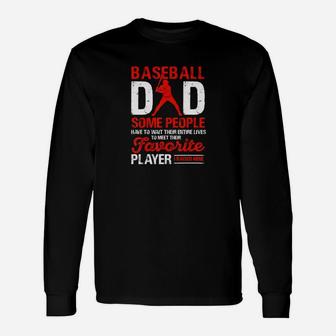 Baseball Dad Meet Their Favorite Player Unisex Long Sleeve | Crazezy DE
