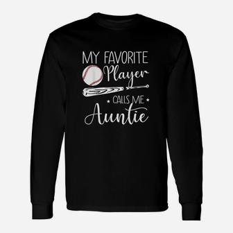 Baseball My Favorite Player Calls Me Auntie Unisex Long Sleeve | Crazezy