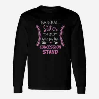 Baseball Sister I Am Just Here For The Concession Stand Unisex Long Sleeve | Crazezy