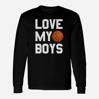 Basketball Dad Mom Funny Gift Love My Boys Unisex Long Sleeve | Crazezy