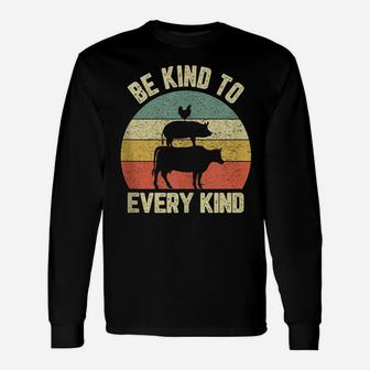 Be Kind To Every Kind Shirt Vegetarian Retro Herbivore Vegan Unisex Long Sleeve | Crazezy