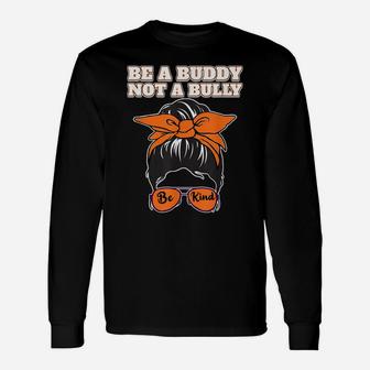 Be Kind We Wear Orange Unity Day Orange Messy Bun Be A Buddy Unisex Long Sleeve | Crazezy DE